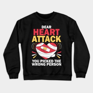 Heart Attack Survivor Funny Heart Surgery Quotes Crewneck Sweatshirt